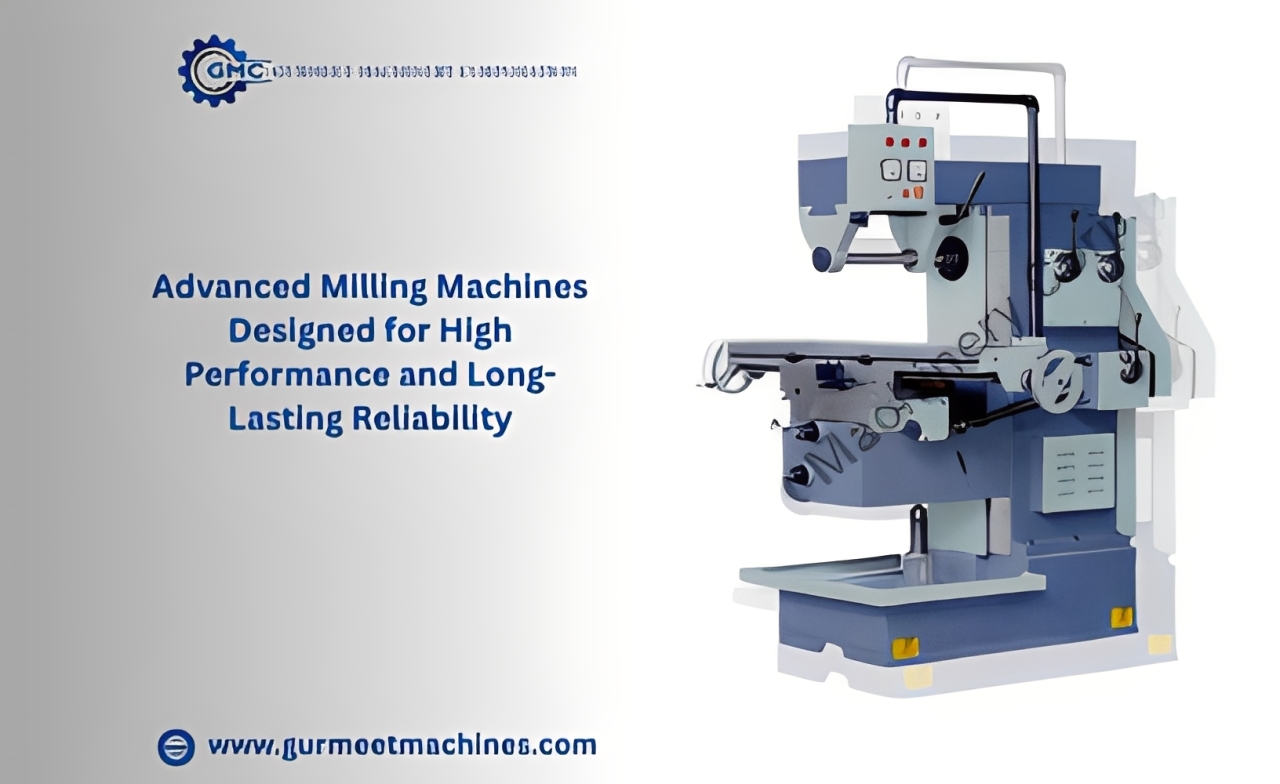 What is a Milling Machine? Functions, Advantages And Applications